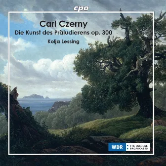 Czerny: The Art of Preluding, Op. 300 by Kolja Lessing