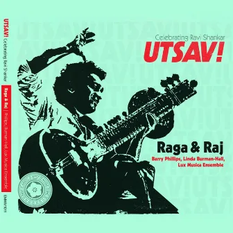 Utsav! Celebrating Ravi Shankar: Raga & Raj by Linda Burman-Hall