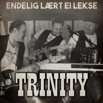 Endelig lært ei lekse by Trinity