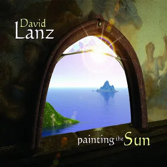 Painting the Sun by David Lanz