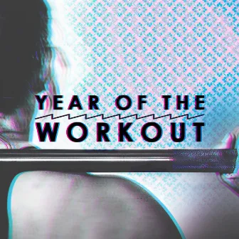 Year Of The Workout by Fortitude