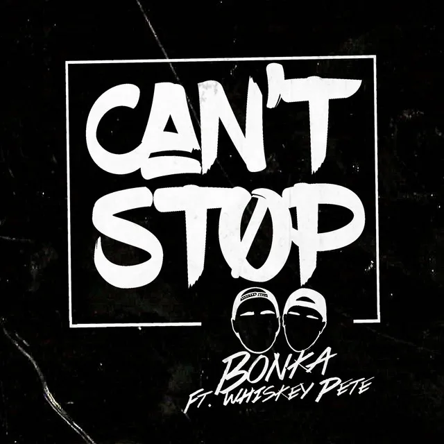 Can't Stop (feat. Whiskey Pete)