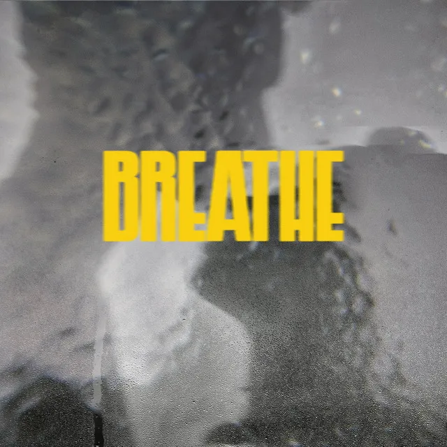 BREATHE