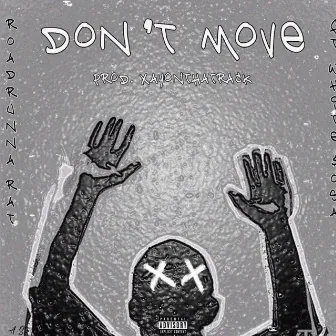 Don’t Move by White Sosa