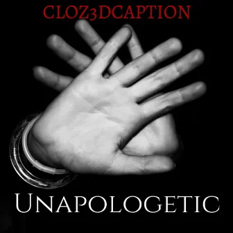 Unapologetic by Cloz3dcaption