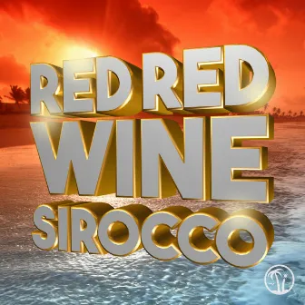 Red Red Wine by Sirocco