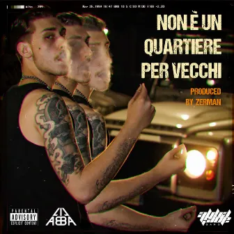 Non è Un Quartiere Per Vecchi by ABBASIDE GANG