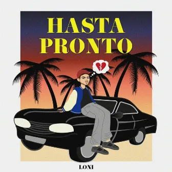 Hasta Pronto by Loni