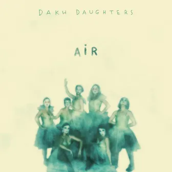 Air by Dakh Daughters