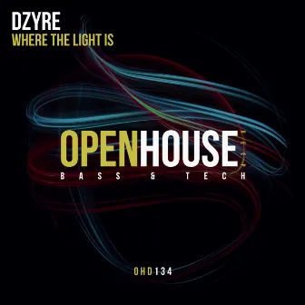 Where The Light Is by DZYRE