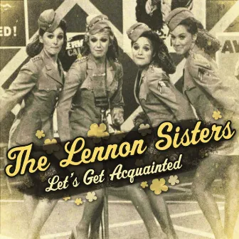 Let's Get Acquainted by The Lennon Sisters