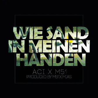 Wie Sand in meinen Händen by Aci Krank