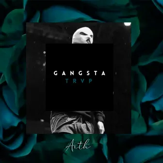 Gangsta Trvp by ARTH