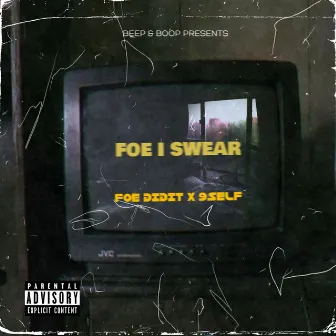 FOE I Swear by Mello & M33shka