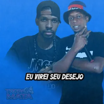 Eu virei seu desejo by Mc Binão