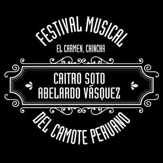 Festival Musical del Camote Peruano (El Carmen, Chincha) by Caitro Soto