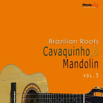 Cavaquinho e Mandolin Vol.3 by Armandinho Macedo