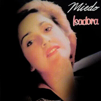 Miedo by Isadora