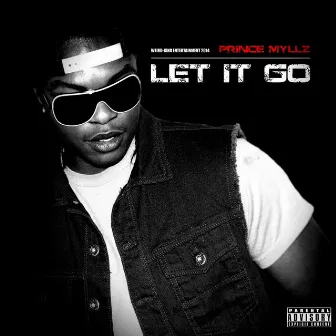 Let It Go - Single by Prince Myllz