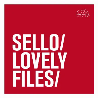 Lovely Files by SELLO