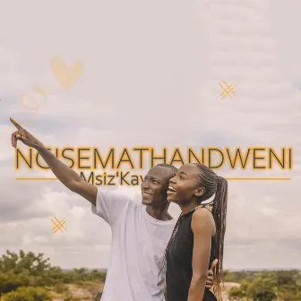 Ngisemathandweni by Msiz'kay