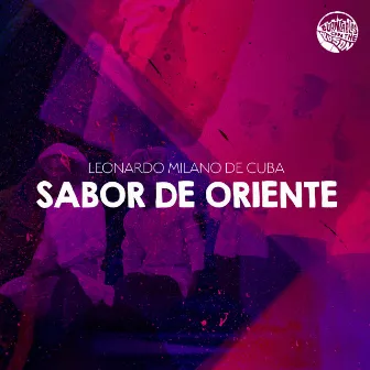 Sabor De Oriente by Leonardo Milano De Cuba