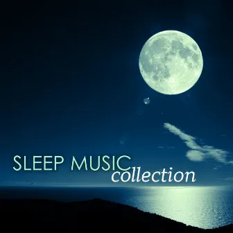 Sleep Music: Best of Sleep Music Sounds Collection by Sleep Music Academy