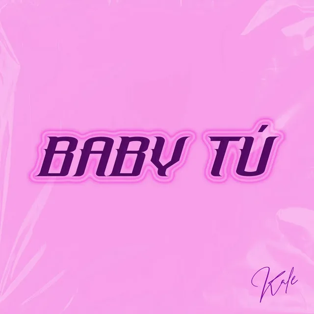 BABY TÚ