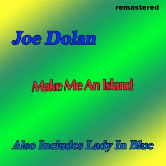 Make Me an Island by Joe Dolan