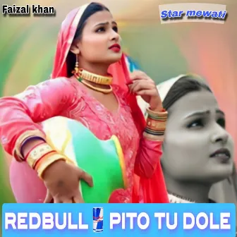 Redbull Pito Tu Dole by Faizal Khan