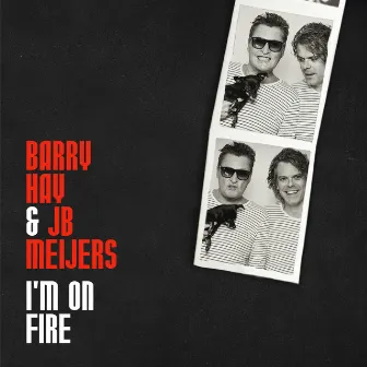 I'm On Fire by Barry Hay