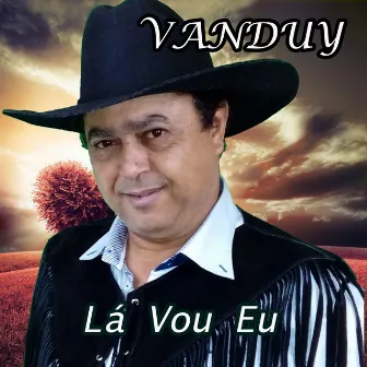 Lá Vou Eu by Vanduy