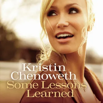 Some Lessons Learned by Kristin Chenoweth