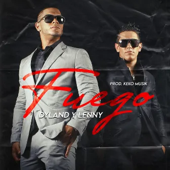 Fuego by Dyland & Lenny