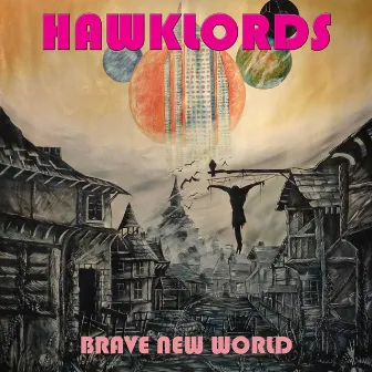 Brave New World by Hawklords