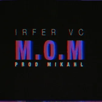 Mom by Irfer VC