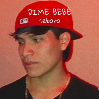 Dime Bebé by SEBARA