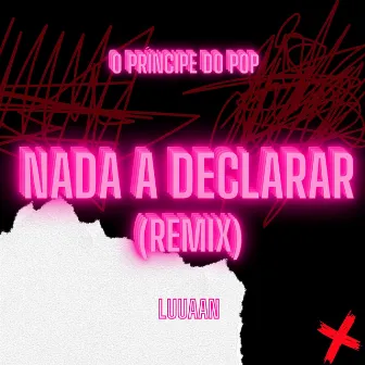 Nada a Declarar (RMX) by Luuaan