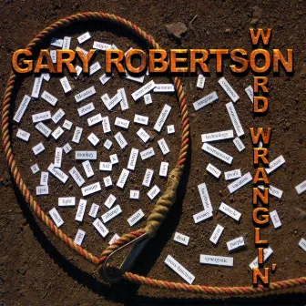 Word Wranglin by Gary Robertson