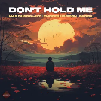 Don't Hold Me by Dagga