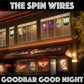 Goodbar Good Night by The Spin Wires