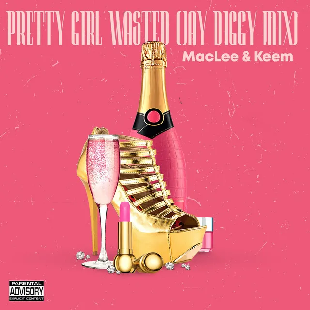 Pretty Girl Wasted - Jay Diggy Mix