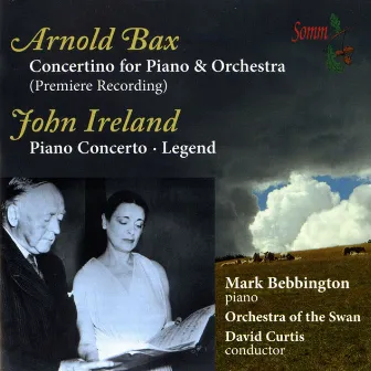 Bax: Piano Concertino - Ireland: Piano Concerto & Legend by David Curtis