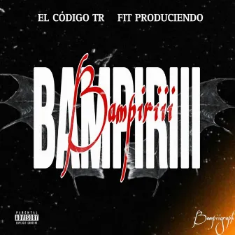 Bampiriii by La brega mc