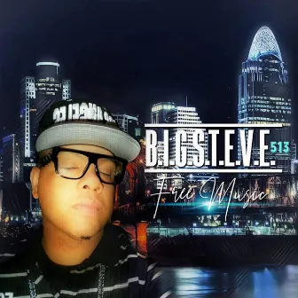 Free Music by B.I.G.S.T.E.V.E. 513