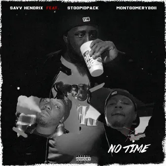 No Time by Savv Hendrix