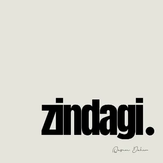 Zindagi by Qasim Dahir