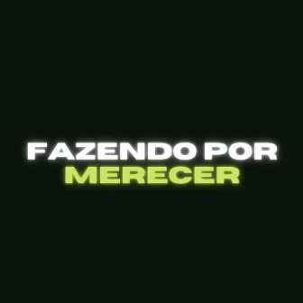 FAZENDO POR MERECER 8D by DJ LZO