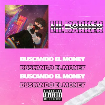 Buscando el Money by Lil Darker