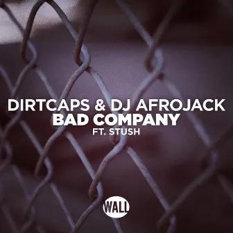 Bad Company by DJ Afrojack